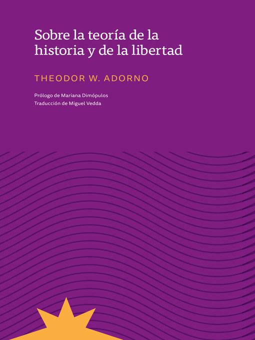Title details for Sobre la teoría de la historia y de la libertad by Theodor W. Adorno - Wait list